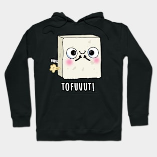 Tofuuut Funny Farting Tofu Pun Hoodie